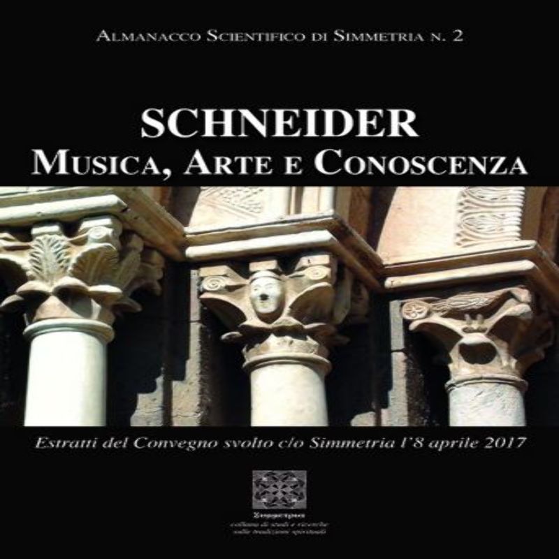 Almanacco Scientifico di Simmetria - n. 2 - 'Schneider -  Musica arte e conoscenza'