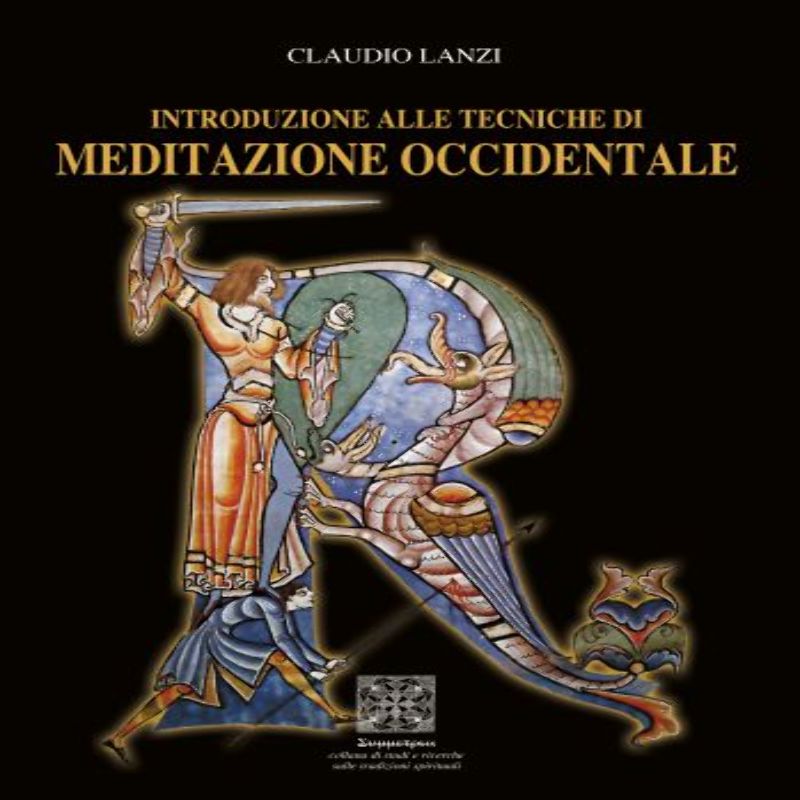 Introduzione alle Tecniche di Meditazione occidentali  (IV ed. ampliata)