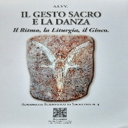 Almanacco Scientifico di Simmetria - n. 4 - Il gesto sacro e la danza