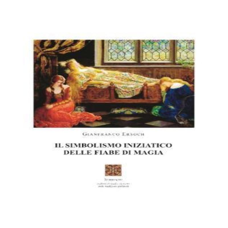 Il Simbolismo Iniziatico delle Fiabe