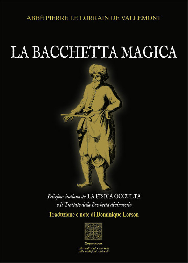 La Fisica occulta o il Trattato della Bacchetta divinatoria