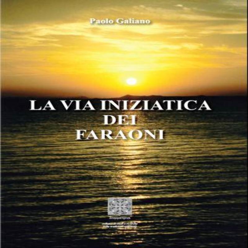 La Via Iniziatica dei Faraoni