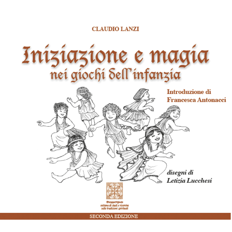 Iniziazione e Magia nei Giochi dell'infanzia (2nda ed.)