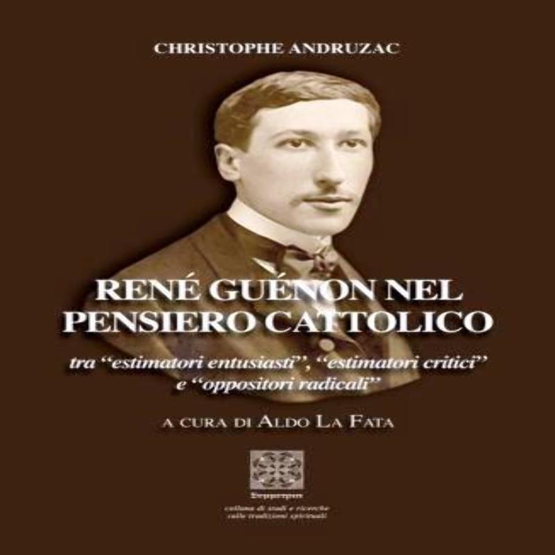 Renè Guénon nel pensiero Cattolico